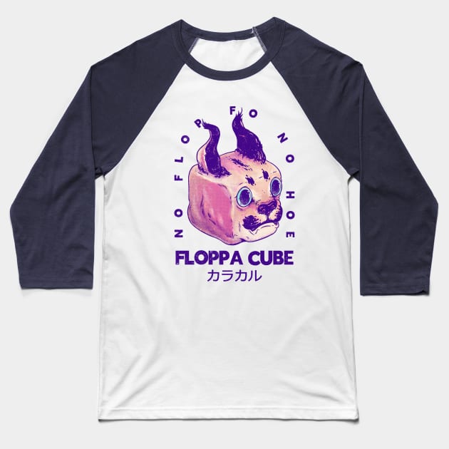 Floppa Cube - No Flop Fo No Hoe | Flop Flop Happy Floppa Friday | Racist War Crime Fun | Original Fanart Fan Art Baseball T-Shirt by anycolordesigns